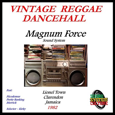 Magnum Force Sound System  Lionel Town Clarendon Jamaica 1982