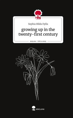 Sophia Hilda Dylla | growing up in the twenty-first century. Life is a Story...