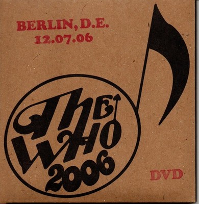 THE WHO -  Live in Berlin 12.07.2006 (DVD) mit ultrararen ''Endless Wire'' Long-V.