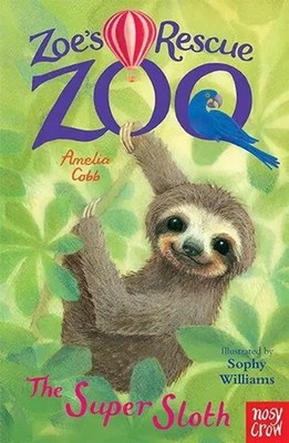 Zoe's Rescue Zoo: The Super Sloth | Amelia Cobb | Englisch | Taschenbuch | 2018