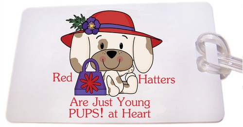  LUGGAGE TAG & STRAP RED HATTERS ARE YOUNG AT HEART PUPS FOR LADIES OF SOCIETY