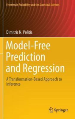 Model-free Prediction and Regression : A Transformation-based Approach to Inf...