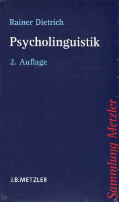 Rainer Dietrich: Psycholinguistik (Sammlung Metzler)