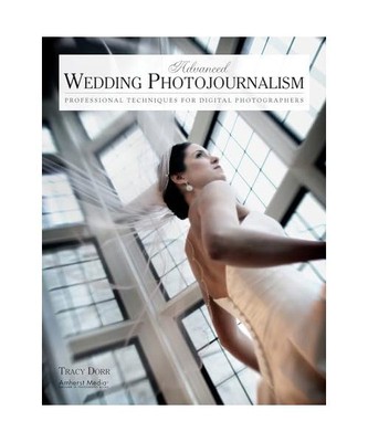 Advanced Wedding Photojournalism: Professional Techniques for Digital Photograph