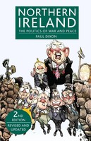 Northern Ireland The Politics Of War And Peace (Revised, Updated) Paul Dixon