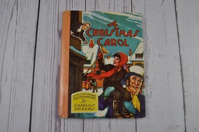 Dickens' A Christmas Carol for Children Illus Robert Graef McLoughlan 1940