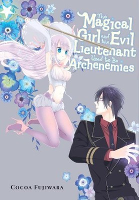 Cocoa Fujiwara Giuseppe di  The Magical Girl and the Evil Lieutenant (Paperback)