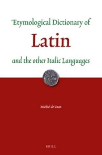 Michiel Vaan Etymological Dictionary of Latin (Paperback)