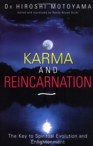 Karma and Reincarnation: The Key to Spiritual Evolution and Enlightenment by...