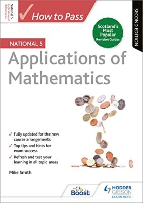 How to Pass National 5 Applications of Maths: Second Edition