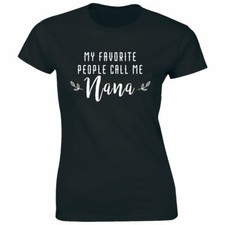 My Favorite People Call Me Nana T-Shirt for Women Grandma Tee