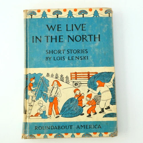 We Live in the North Short Stories by Lois Lenski 1965 First Edition Ex Library