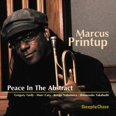 Marcus Printup Peace in the Abstrack (CD) Album