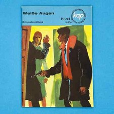 KAP DDR Krimiheft Nr. 94 Weiße Augen 1969 II. Teil