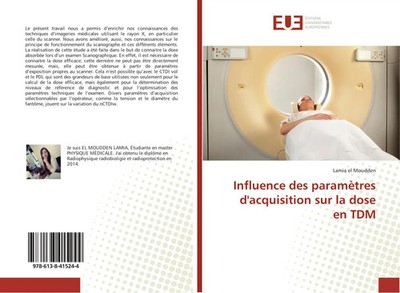 Lamia el Moudden | Influence des paramètres d'acquisition sur la dose en TDM