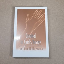 Created in Gods Image by Anthony Hoekema (199...