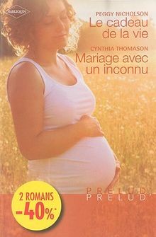 Le cadeau de la vie ; Mariage avec un inconnu von P... | Buch | Zustand sehr gut