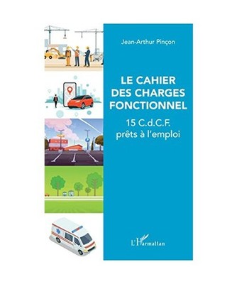Le cahier des charges fonctionnel: 15 C.d.C.F. prêts à l'emploi: 15 C.d.C.F. p