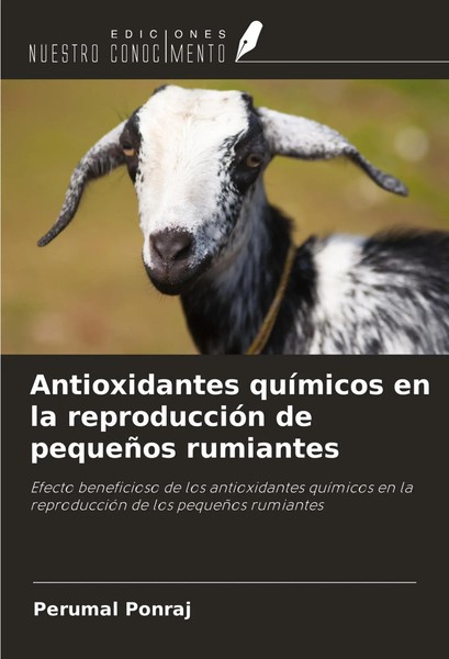 Perumal Ponraj | Antioxidantes QuíMicos En La ReproduccióN De PequeñOs Rumiantes-image