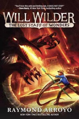 Will Wilder #2: The Lost Staff of Wonders by Raymond Arroyo (English) Paperback 