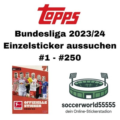 Topps Bundesliga 2023/24 - Einzelsticker #1 - #250 aussuchen