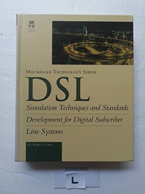 Digital Subscriber Lines: toward, a..., Chen, Walter Y.