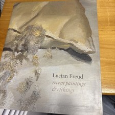 LUCIAN FREUD RECENT PAINTINGS & ETCHINGS / 1st Edition 2004 Acquavella Gallery