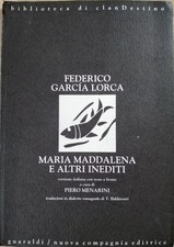 Federico Garcia Lorca, Maria Maddalena e altri inediti, Guaraldi Editrice