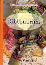 Ribbon Trims: An Embellishment Idea Book (Embe... by Nehring, Nancy Spiral bound