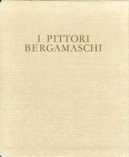 I pittori bergamaschi. Il Seicento. IV - [Banca Popolare di Bergamo]