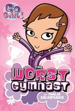 The Worst Gymnast by Kalkipsakis, Thalia