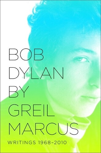 Thumbnail - Greil Marcus Bob Dylan By Greil Marcus (taschenbuch) (us Import)