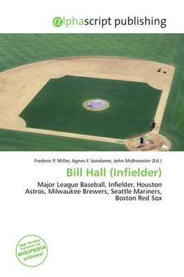 Frederic P. Miller (u. a.) | Bill Hall (Infielder) | Taschenbuch | Englisch