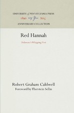 Red Hannah: Delaware's Whipping Post by Robert Graham Caldwell (English) Hardcov