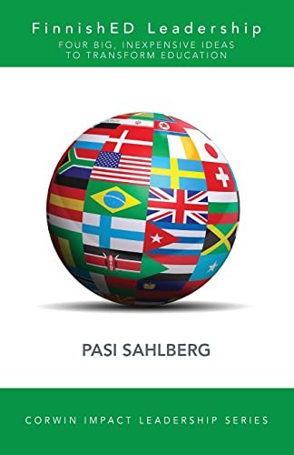 FinnishED Leadership: Four Big, Inexpensive Ideas to... - Sahlberg, Pasi