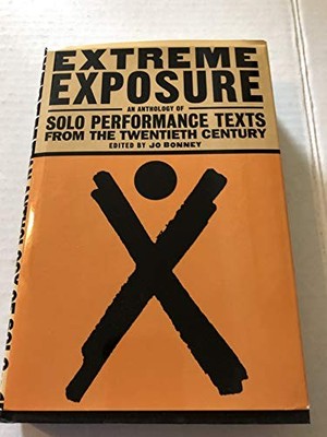 Extreme Exposure: An Anthology of Solo Performance Texts from the Tw - VERY GOOD