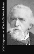 What is Christian Science by M.M. Mangasarian (English) Paperback Book