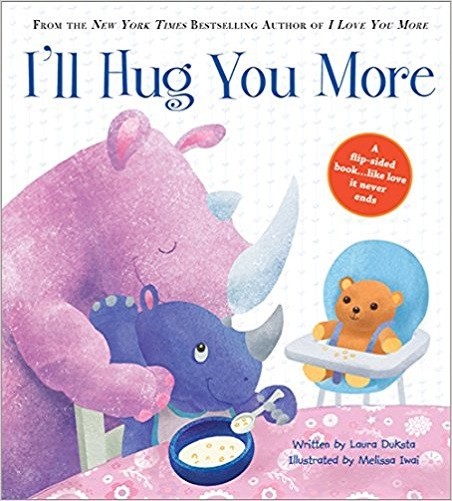 I'll Hug You More(Bedtime and Dream Book) By Laura Duksta New Board Book