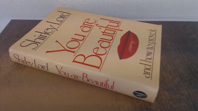 			You are Beautiful and How to Prove it- Signed Copy, Lord, Shirley		