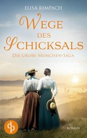 Wege Des Schicksals Elisa Rimpach Taschenbuch Die große München-Saga 344 S. 2024