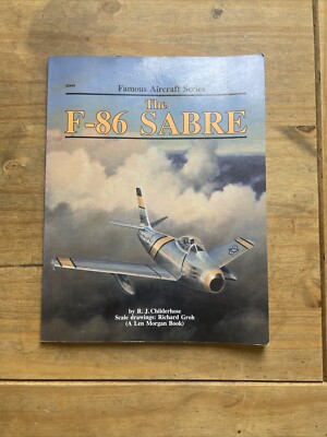 THE F-86 SABRE (FAMOUS AIRCRAFT SERIES) By R. J. Childerhose near mint