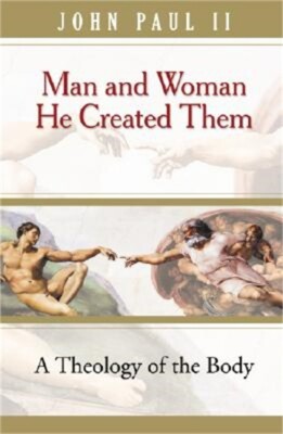 Man and Woman He Created Them: A Theology of the Body (Paperback or Softback)