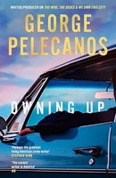 George Pelecanos - Owning Up - Hardback - G245Z