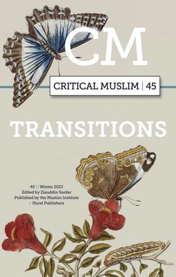 Kritischer Muslim 45: Übergänge von Ziauddin Sardar Taschenbuch