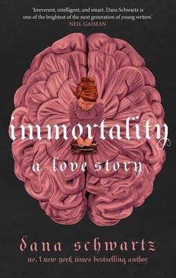 Immortality: A Love Story the New York Times bestselling tale of mystery, rom...