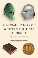 A Social History Of Western Political Thought | Ellen Meiksins Wood | Buch