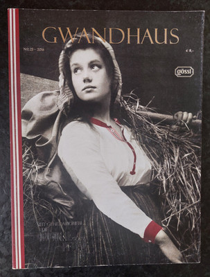 Gwandhaus N°23 2016 Gössl Magazin Trachten Dirndl Journal Rarität