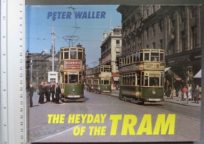 The Heyday of the  TRAM - Peter Waller - englischer Text!