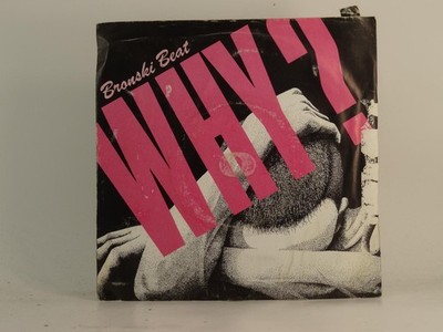 BRONSKI BEAT WHY? (1) (78) 2 Track 7'' Single including Picture Sleeve FORBIDDEN 
