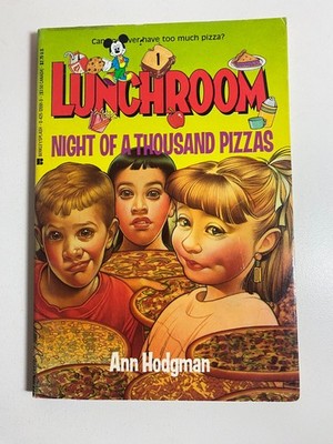 Lunchroom #1 Night of a Thousand Pizzas By Ann Hodgman 1990 Kids Book